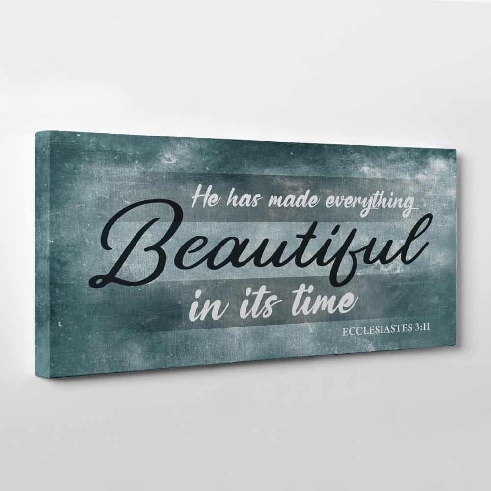 He Has Made Everything Beautiful In Its Time Canvas