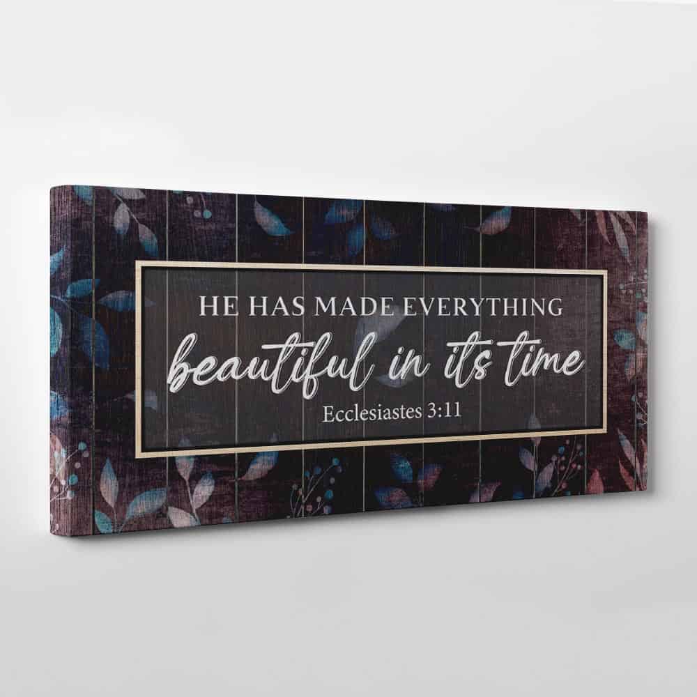 He Has Made Everything Beautiful In Its Time Canvas