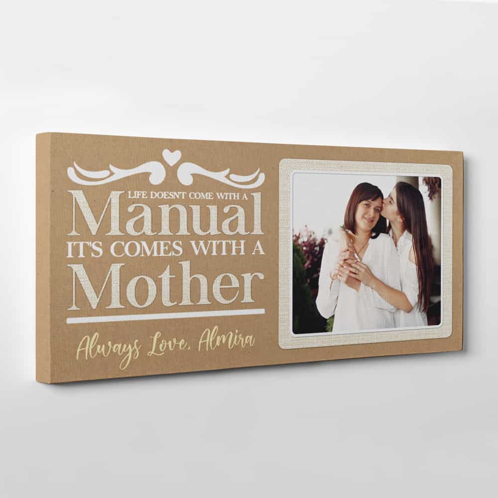 “Life Doesn’t Come With A Manual It Comes With A Mom” Canvas Print