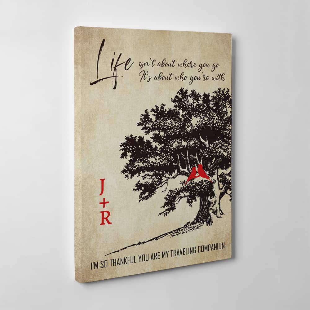 Life Isn’t About Where You Go, It‘s About Who You’re With Canvas Print