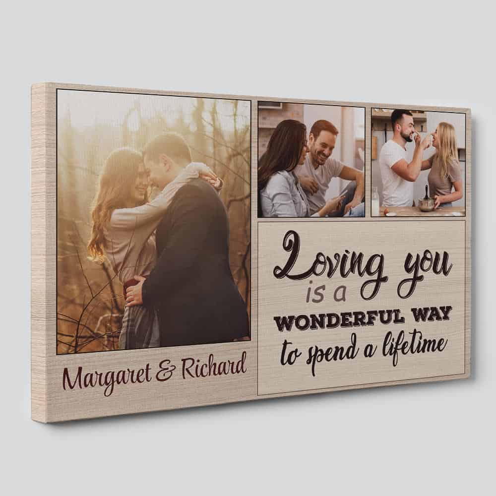 Loving You Is A Wonderful Way To Spend A Lifetime Custom Photo Canvas Print