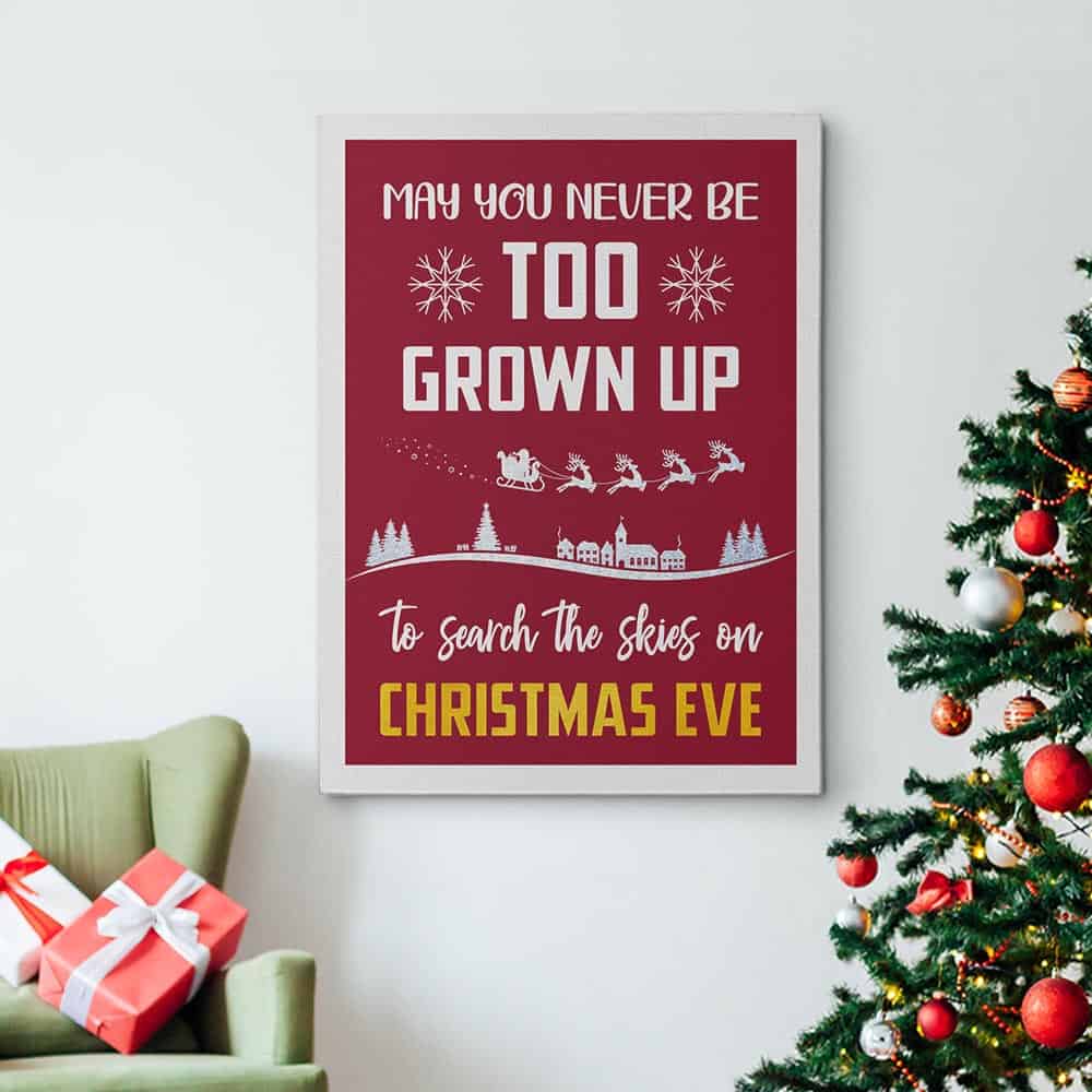 May You Never Be Too Grown Up To Search The Skies On Christmas Eve Canvas Print