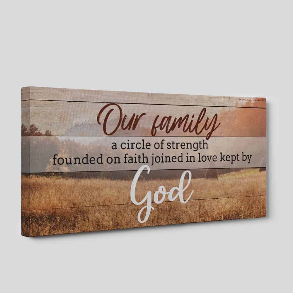 Our Family Is A Circle of Strength and Love Christian Wall Art Sign
