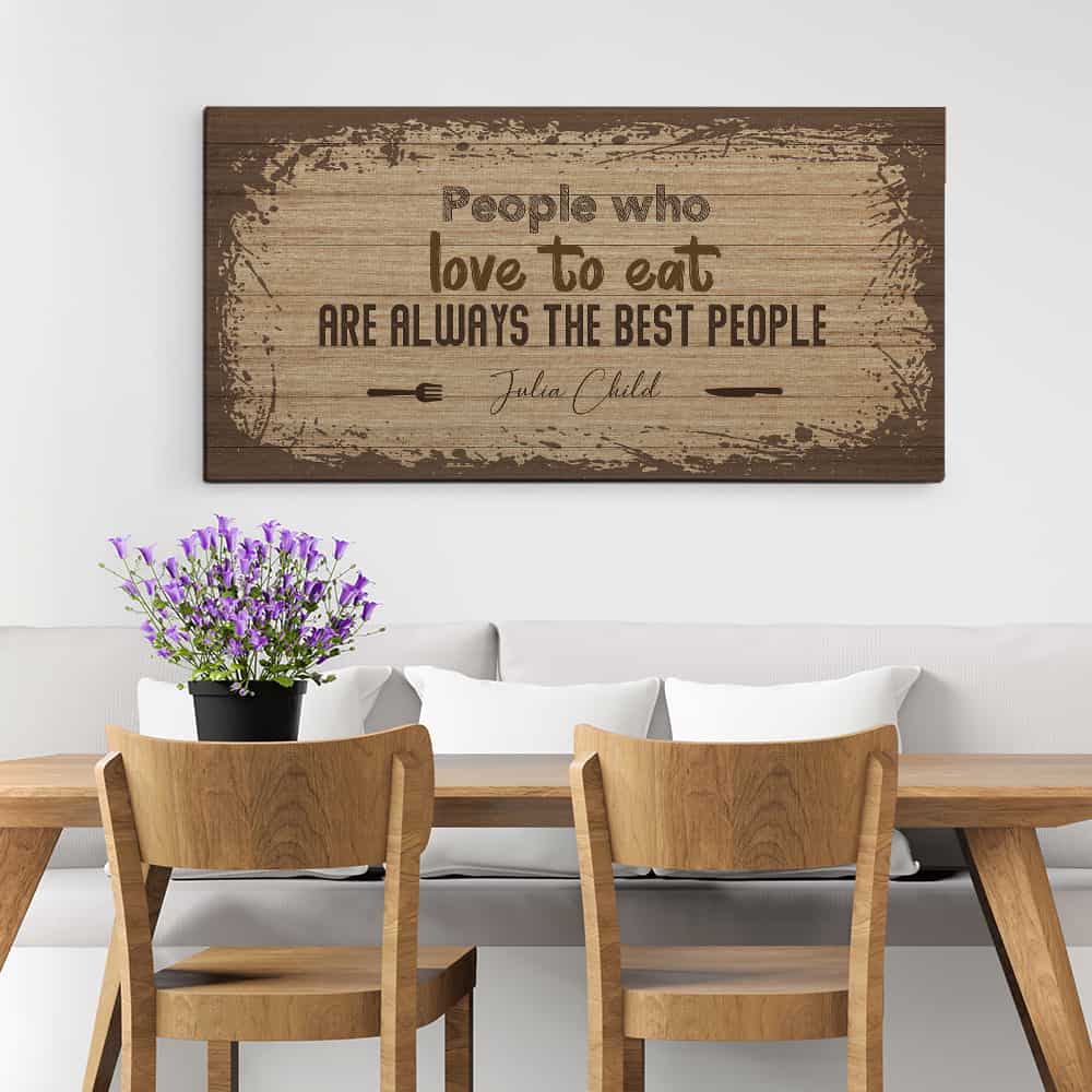 People Who Love To Eat Are Always The Best People Canvas Print - Kitchen Décor