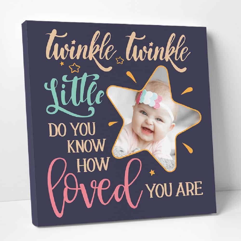 a photo canvas print with the saying twinkle twinkle little star do you know how loved you are