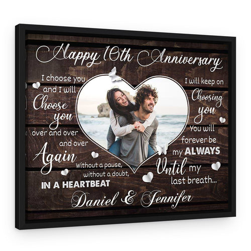 10th Anniversary ‘I Will Keep On Choosing You’ Canvas – Black Floating Frame