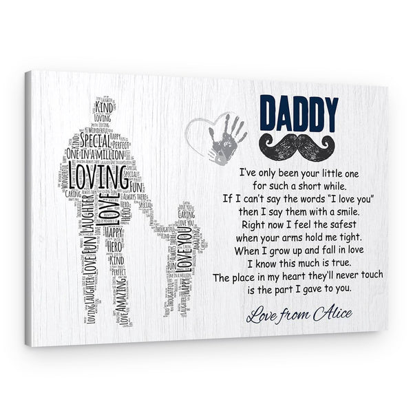 Daddy I‘ve Only Been Your Little One For Such A Short While Custom Canvas Print