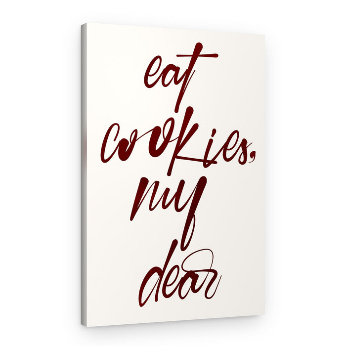 Eat Cookies, My Dear – Canvas Print