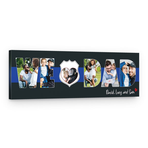 We Love Dad – Thin Blue Line Photo Canvas Print For Police Dad