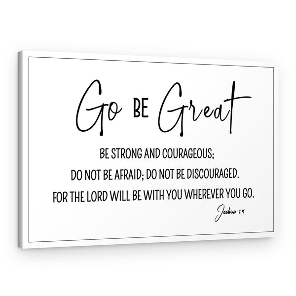 Go Be Great Sign Canvas Print