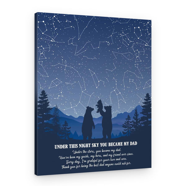 Under This Night Sky You Became My Dad Custom Canvas Print