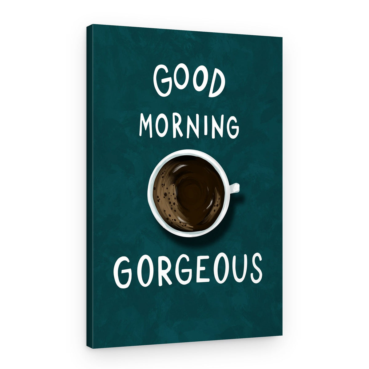 Good Morning Gorgeous Coffee – Canvas Print