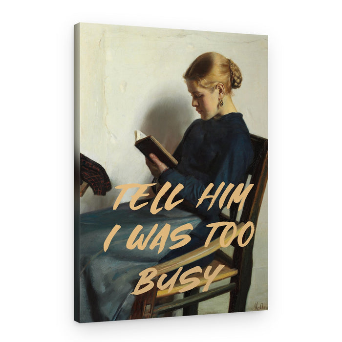 Too Busy Reading – Canvas Print