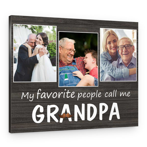 My Favorite People Call Me Grandpa Custom Photo Canvas Print