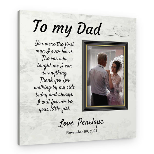 You Were The First Man I Ever Loved Custom Photo Canvas Print