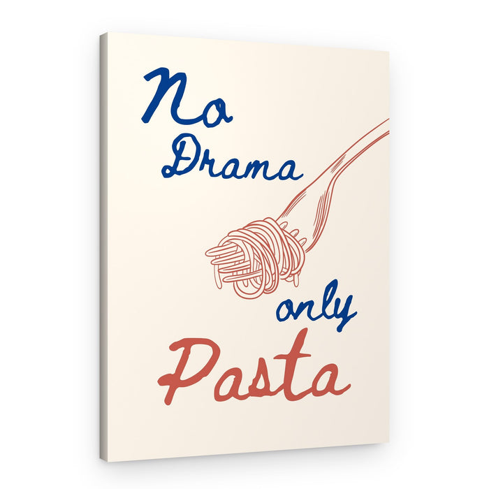 No Drama Only Pasta – Canvas Print