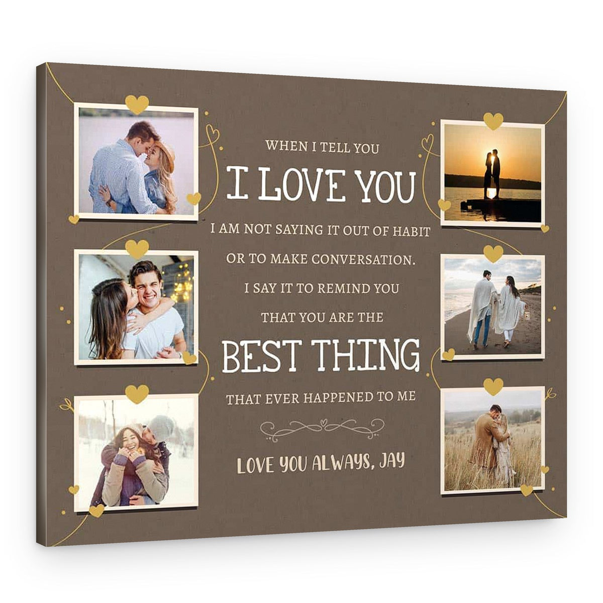 When I Tell You I Love You Custom Photo Canvas Print – Canvas Print