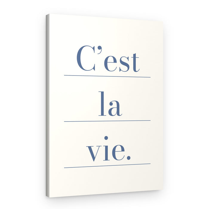 C'est La Vie Quote – Canvas Print