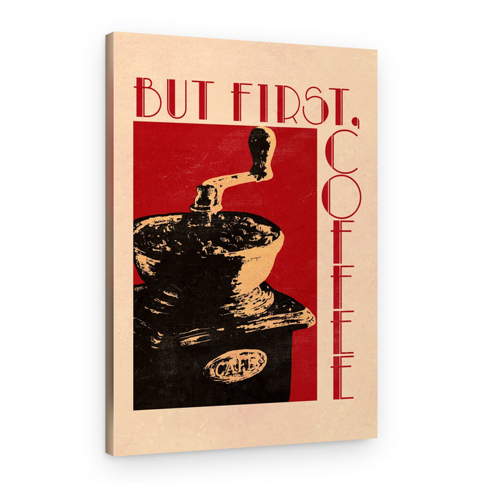 But First Coffee – Canvas Print