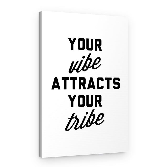 Your Vibe Attracts Tribe – Canvas Print