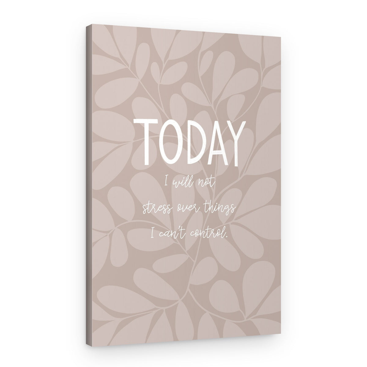Today No Stress – Canvas Print