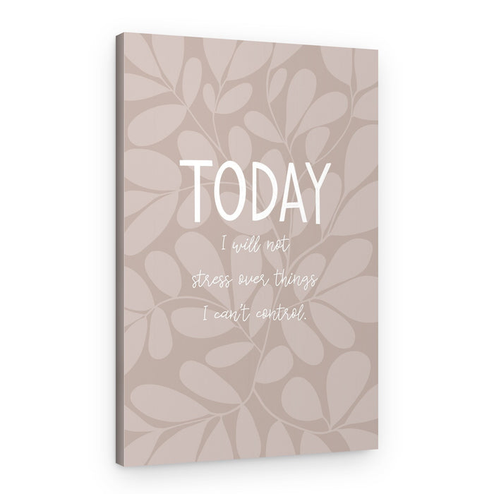Today No Stress – Canvas Print