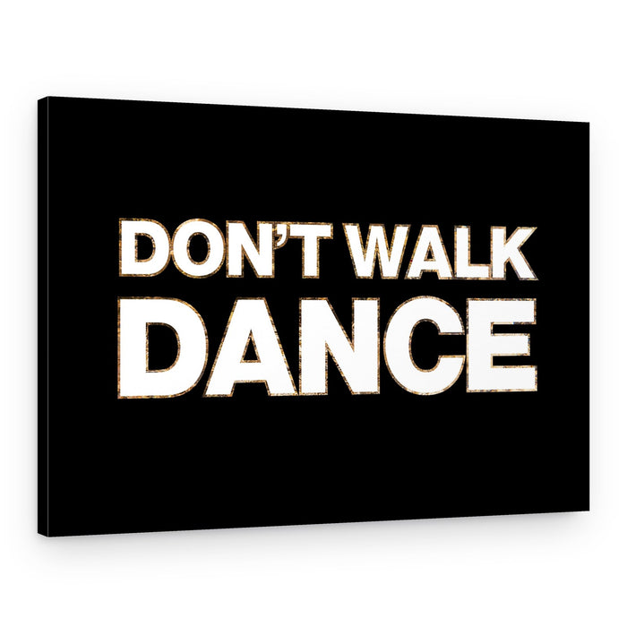 Don't Walk Dance – Canvas Print