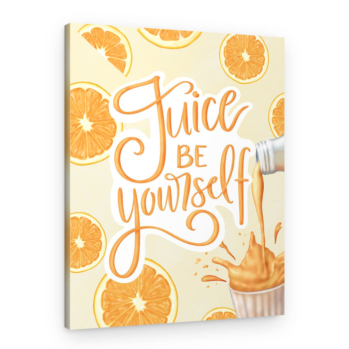 Juice Be Yourself – Canvas Print