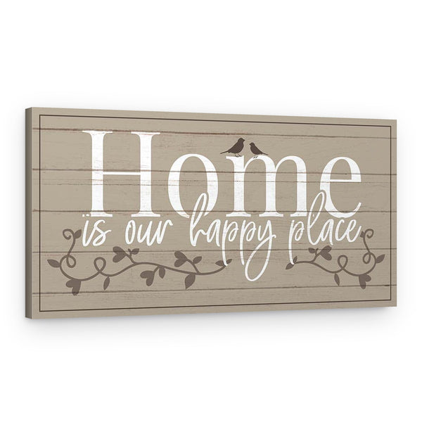 Home Is Our Happy Place Canvas Print