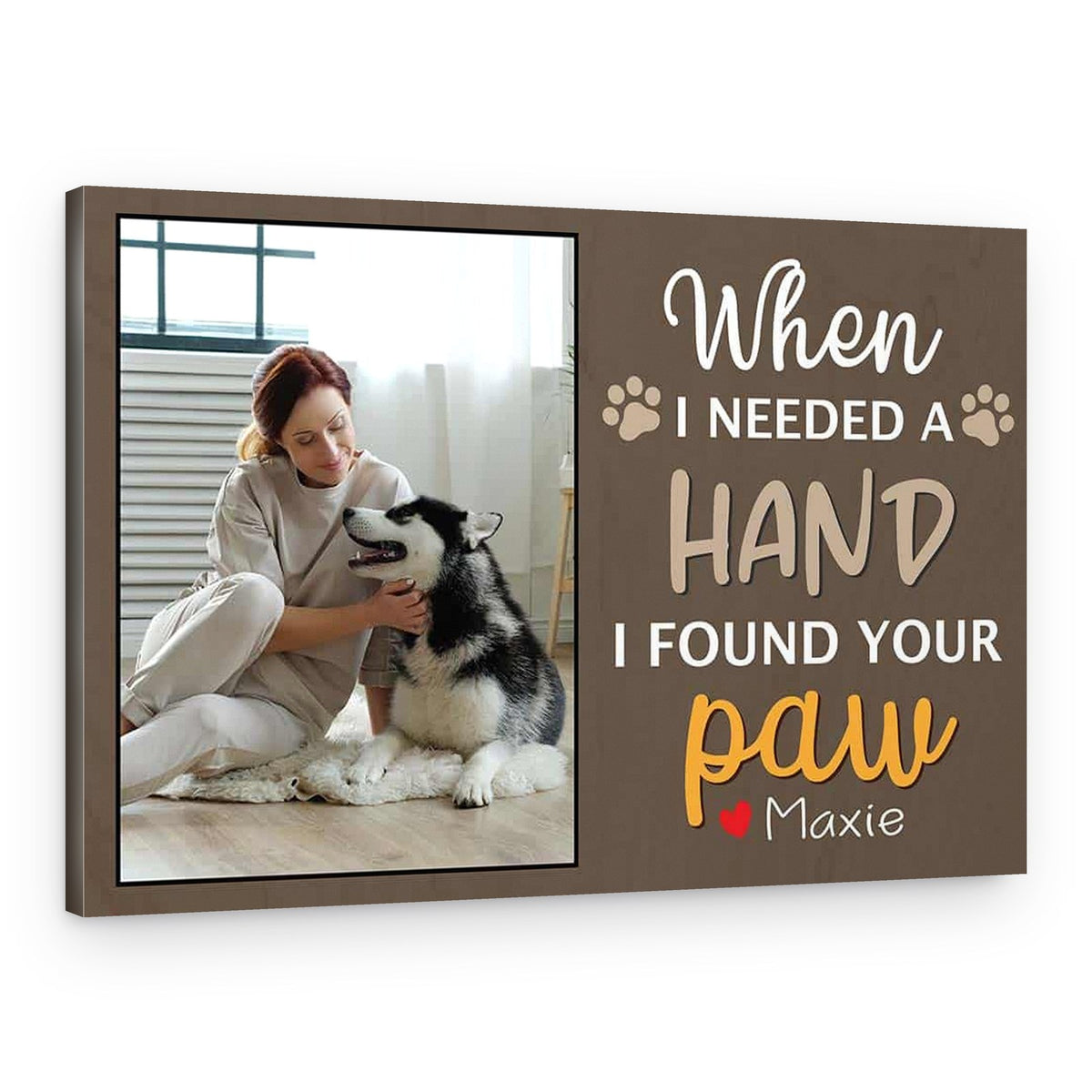 When I Needed A Hand I Found Your Paw Custom Photo Canvas Print – Canvas Print