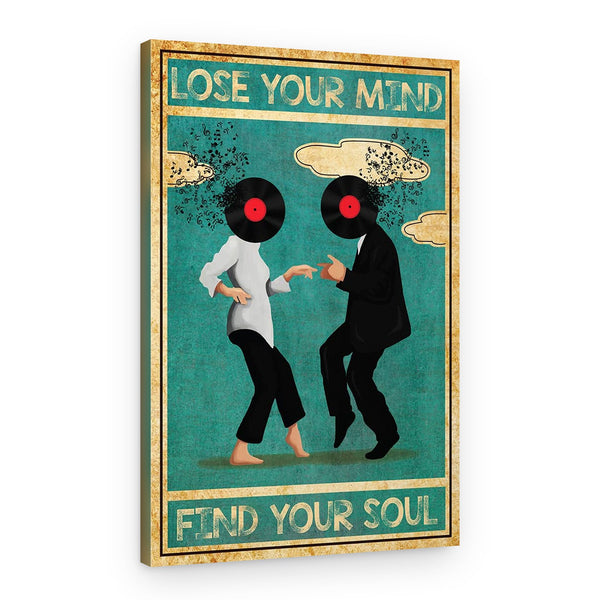 Lose Your Mind Find Your Soul Canvas Print