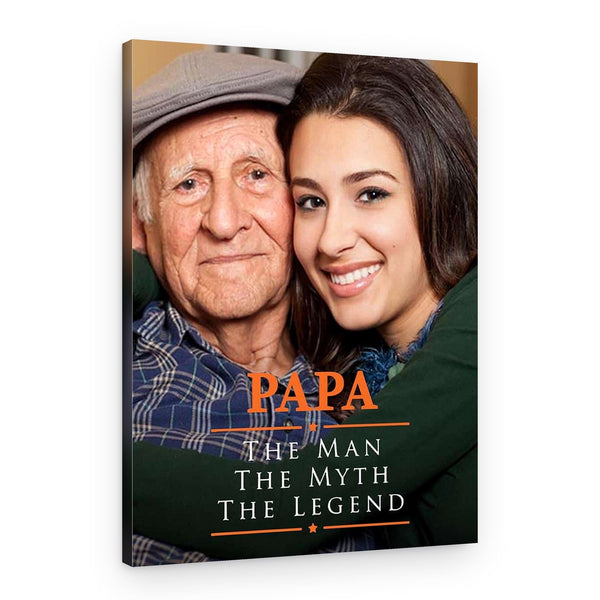 Papa The Man The Myth The Legend Photo Canvas