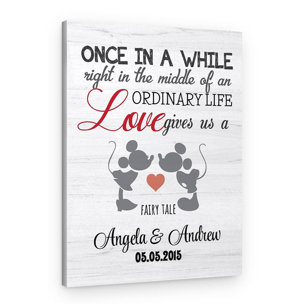 Once In A While Right In The Middle Of An Ordinary Life, Love Gives Us A Fairy Tale Custom Canvas Print