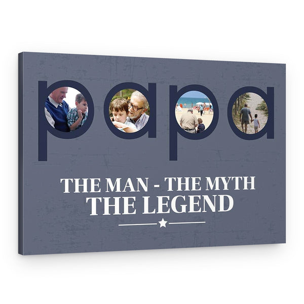 Papa The Man The Myth The Legend Custom Canvas Print
