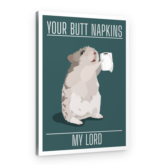Hamster's Butt Napkins My Lord – Canvas Print