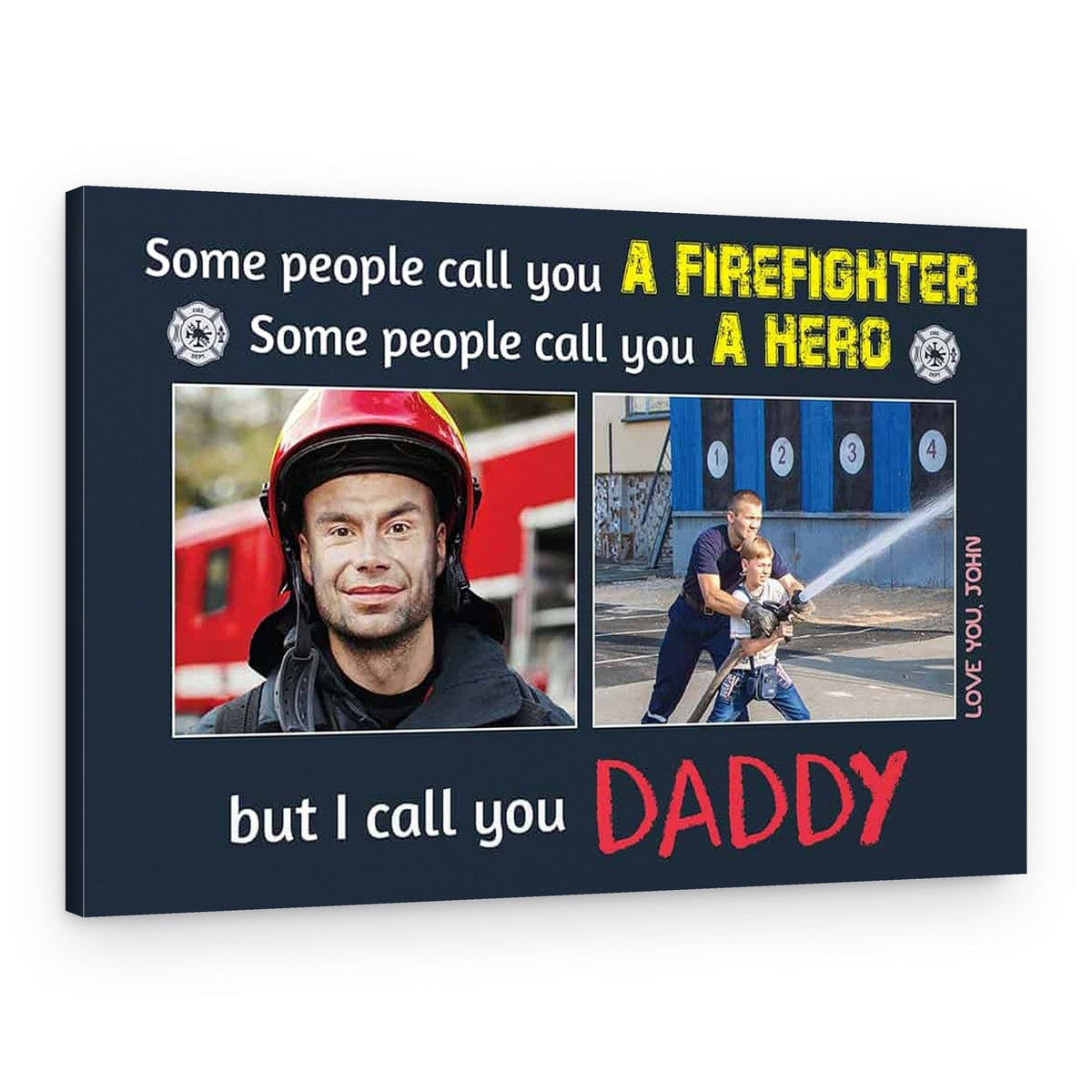 Some People Call You A Firefighter Custom Photo Canvas Print – Canvas Print