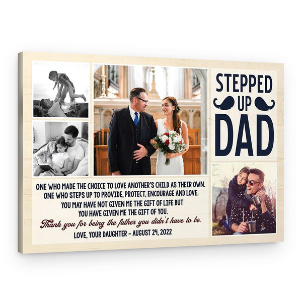 Stepped Up Dad One Who Made The Choice Photo Collage Canvas Print