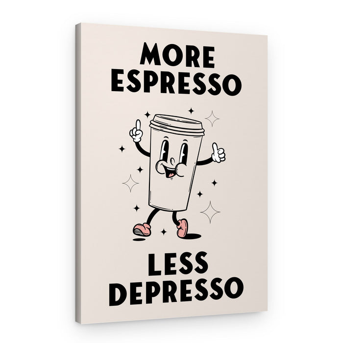 More Espresso Less Depresso – Canvas Print