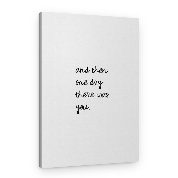 One Day There Was You – Canvas Print