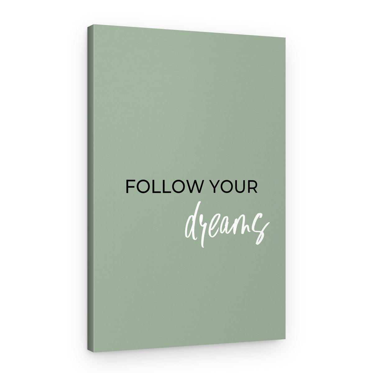 Follow Your Dreams Green – Canvas Print