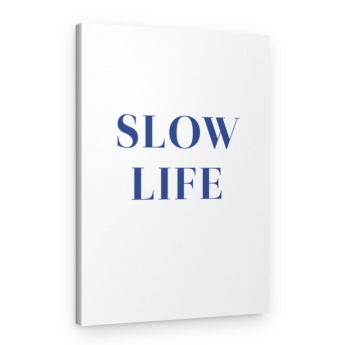 Slow Life Message – Canvas Print