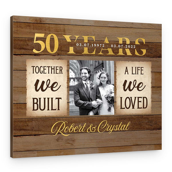 50th Anniversary Together We Built A Life We Loved Custom Canvas Print
