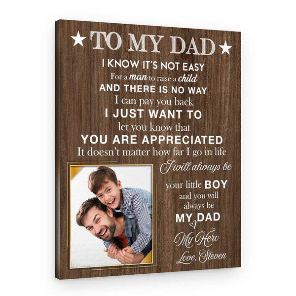 “To My Dad I Know It’s Not Easy for a Man To Raise a Child” Photo Canvas Print