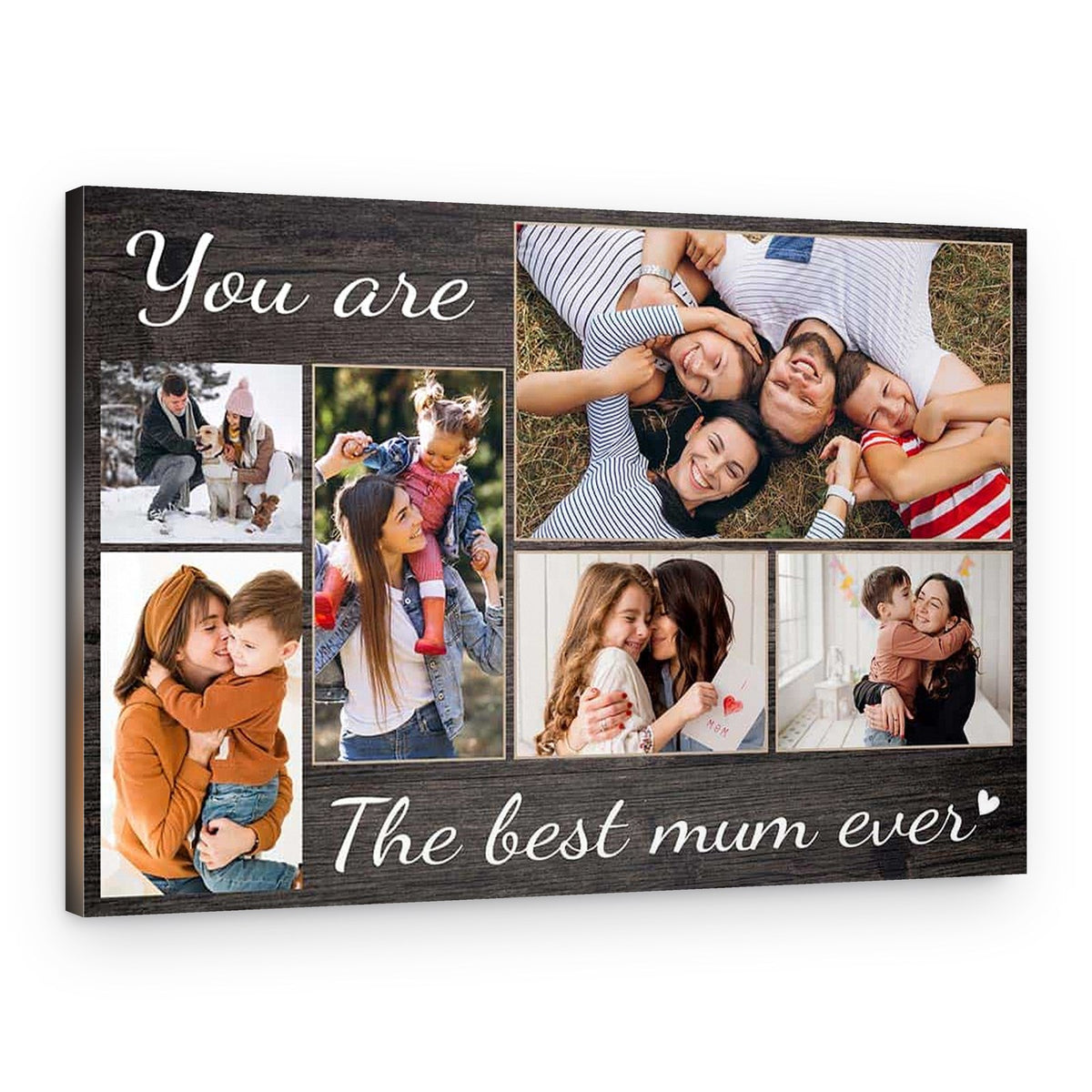 You Are The Best Mom Ever Custom Photo Collage Canvas Print – Canvas Print – Mum