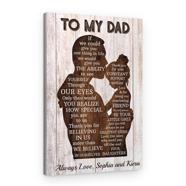 Personalized Gift for Dad from Daughter If I Could Give You One Thing In Life Canvas Print