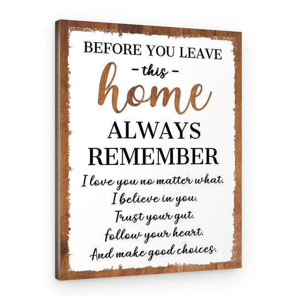 Before You Leave This Home Canvas Sign