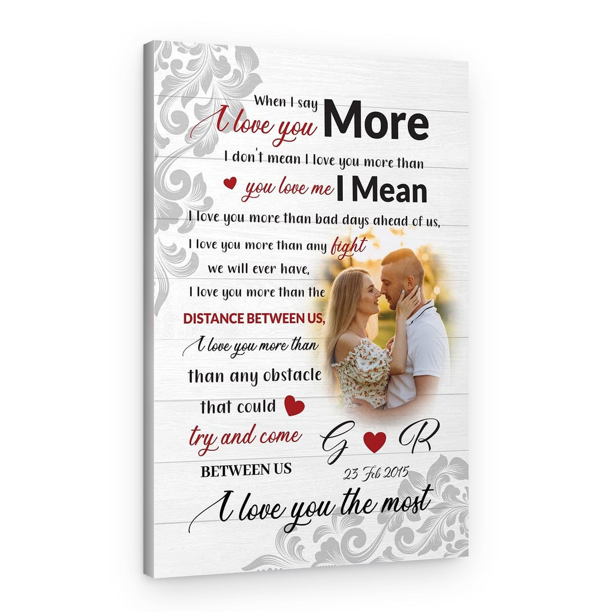 When I Say I Love You More Custom Photo Canvas Print – Canvas Print
