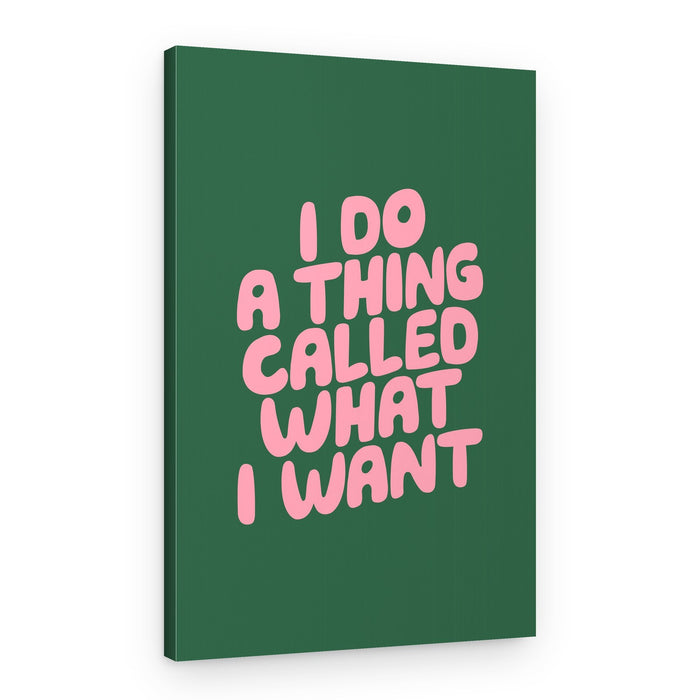 Do What I Want – Canvas Print