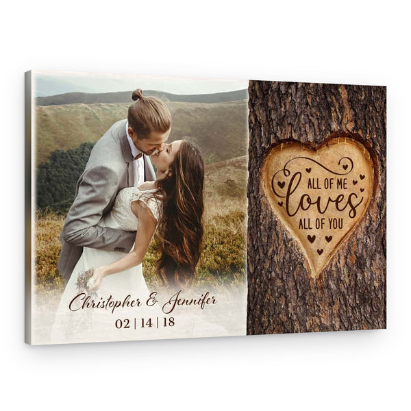 All Of Me Loves All Of You Custom Photo Canvas Print – 1 Variant