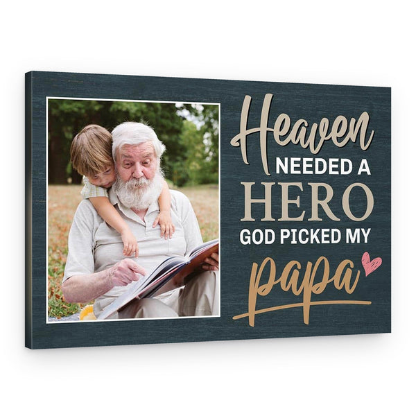 Heaven Needed a Hero God Picked My Papa Custom Photo Canvas